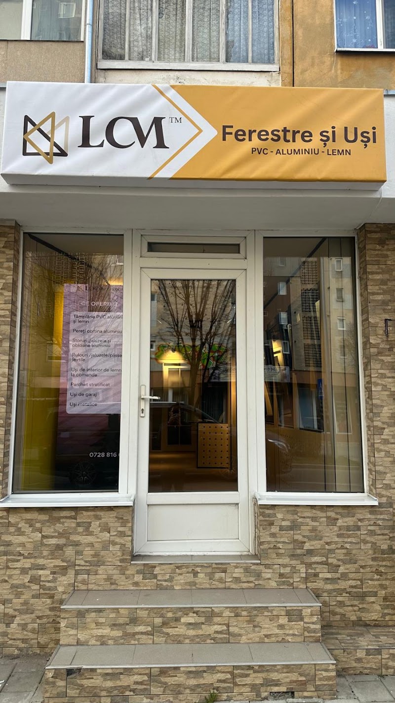 LCM FERESTRE ȘI UȘI PVC /ALUMINIU /LEMN